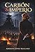 CARBÓN & IMPERIO (Spanish Edition)