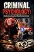CRIMINAL PSYCHOLOGY: Unders...