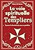 La voie spirituelle des Templiers