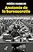 Anatomie de la bureaucratie