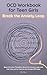 OCD Workbook for Teen Girls: Quiet Intrusive Thoughts, Break the Anxiety Loop, and Feel Calm and in Control with Simple ERP Steps