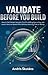 Validate Before You Build: How To Test Market Demand, Confirm Willingness to Pay, and Launch Service-Based Offers Without Wasting Time or Money