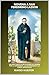 NOVENA A SAN PEREGRINO LAZIOSI: UN PERCORSO DI DEVOZIONE DI 9 GIORNI PER LA SPERANZA, LA GUARIGIONE E LA FORZA SPIRITUALE (Italian Edition)