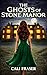 The Ghosts of Stone Manor: A Ghost Romance Story