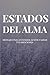 ESTADOS DEL ALMA: Versiculos y reflexiones para encontrar paz, sanar emociones y fortalecer tu fe en momentos difíciles (Spanish Edition)