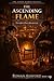THE ASCENDING FLAME: A Grey Ashes Novel（book3）