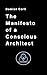 The Manifesto of a Conscious Architect: A Field Manual for Burnout, Nervous System Regulation, and Sovereign Living