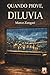 Quando piove, diluvia (Italian Edition)