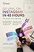 Go Viral on Instagram in 48 Hours: The Reels-First Method: The Ultimate Algorithm Hack: Create High-Converting Instagram Reels to Explode Your Reach, ... Guide) (The Go-Viral Playbook Series)