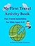 My First Travel Activity Book: Fun Travel Activities for Kids Ages 4-8