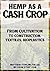 Hemp as a Cash Crop: From cultivation to construction, textiles and bioplastics