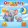 Opposites for Kids: Fun & Easy Learning with Activities for Kids Ages 3–6