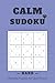 Calm Sudoku: Hard: Relaxing Puzzles for Quiet Focus and Clarity