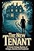 The New Tenant: A Classic Vintage Mystery of Intrigue, Secrets, and Suspicion