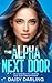 The Alpha Next Door: An Enemies to Lovers Age Gap Omegaverse (Scent & Sovereignty Omegaverse)