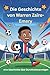 Die Geschichte von Warren Zaïre-Emery: eine Geschichte über Durchhaltevermögen (German Edition)