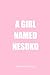 A GIRL NAMED NESUKO