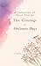 The Courage of Ordinary Days: A Collection of Short Stories