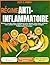 Régime Anti-Inflammatoire : Plusieurs recettes saines et délicieuses pour apaiser votre corps, renforcer votre système immunitaire, retrouver votre ... l’inflammation chronique (French Edition)