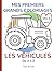 Mes premiers grands coloriages – Les véhicules – De A à Z: Livre de coloriage dès 2 ans avec grands dessins simples (French Edition)