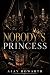 Nobody’s Princess by Ajay Howarth