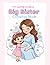 I’m Going to Be a Big Sister Coloring Book: A Cute and Exciting Gift for Girls Becoming a Big Sister – Fun and Easy Coloring Pages for Kids Ages 3–7