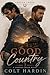Good Country (Copper Creek Book 3)
