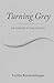 Turning Grey - Life, Leadership & Living in-between