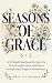 Seasons of Grace: A 52-Week...