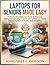 Laptops for Seniors Made Easy by Margaret Dawson
