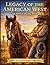 Legacy of the American West: An Adult Coloring Book of Western Frontier Life - Cowboys, Ranches & Life from Pioneer Days to Modern Western Living (PeaChi Pages: Adult Coloring Book Series)