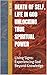 Death of Self, Life in God Unlocking True Spiritual Power: Living Signs: Experiencing God Beyond Knowledge