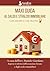 Maxi Guida al Saldo e Stralcio Immobiliare (Italian Edition)