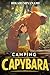 CAMPING CAPYBARA: Un livre magique dédié aux animaux les plus drôles du monde (French Edition)
