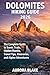 DOLOMITES HIKING GUIDES 2026: The Complete Guide to Scenic Trails, Hidden Routes, Travel Tips, Itineraries, and Alpine Adventures (Epic Trails Explorer Series 2026)