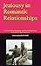 Jealousy in Romantic Relationships: Understanding, Managing, and Preventing Jealousy From Destroying Connection