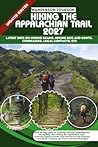 HIKING THE APPALACHIAN TRAIL 2027: Step-by-Step Guide to Planning, Packing, Budgeting, and Successfully Thru-Hiking the Appalachian Trail — Featuring ... (World Careful Explorer Essential Series)
