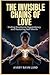 THE INVISIBLE CHAINS OF LOVE: Ending Emotional Dependency and Restoring Self-Worth