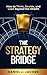 The Strategy Bridge : How t...