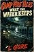 Camp Fire Tales: What The Water Keeps