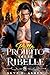 Patto Proibito Del Re Ribelle: Un Romanzo Da Nemici a Amanti Anima Gemella Destinata Prossimità Forzata Lupo Mannaro (Italian Edition)
