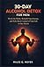30-Day Alcohol Detox for Men: Break the Habit, Rebuild Your Energy, and Take Back Control of Your Life in One Month
