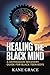 Healing the Black Mind: A Depression Recovery Guide for Black Teen Boys