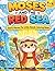 Moses and The Red Sea: God's Heroes For Little Hands Coloring Book