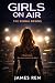 Girls on Air: The Signal Be...