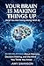 YOUR BRAIN IS MAKING THINGS UP: And You Are Going Along With It