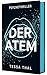 Der Atem | Ein nervenzerreißender Psychothriller (PSYCHOTHRILLER von TESSA THAL 1) (German Edition)