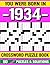 You Were Born In 1934: Crossword Puzzle Book: A Nostalgic Crossword Puzzle Book for 1934 Born with Memory Boost