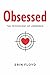 Obsessed: The Psychology of Limerence
