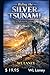 Riding the Silver Tsunami: How to Profit From the Greatest Business Transition in History